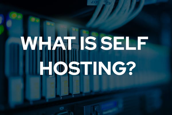 What is Self Hosting?